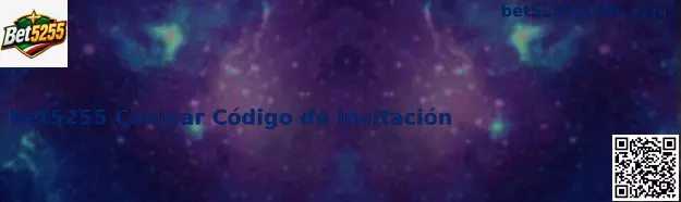 Obtener Código de Invitación Bet5255 Oficial