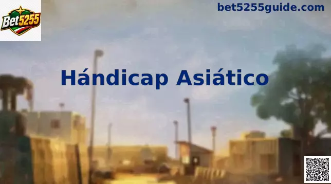 Hándicap Asiático Bet5255 México