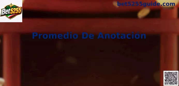 Promedio De Anotación Bet5255 México