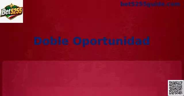 Doble Oportunidad Bet5255 México