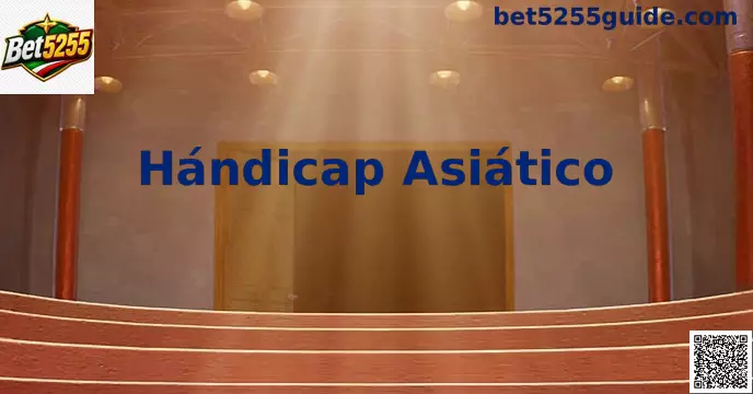 Hándicap Asiático Bet5255