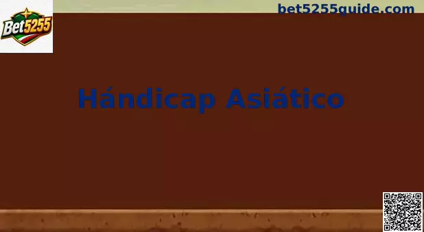 Hándicap Asiático Bet5255